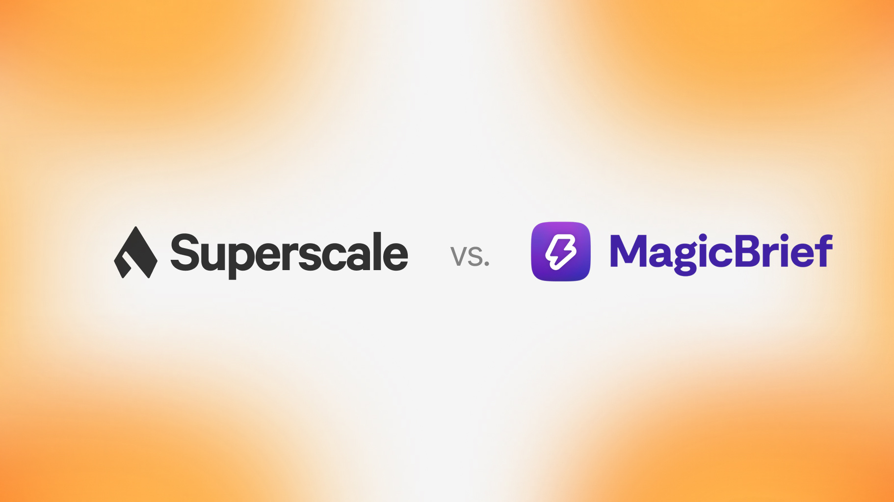 Superscale vs MagicBrief comparison