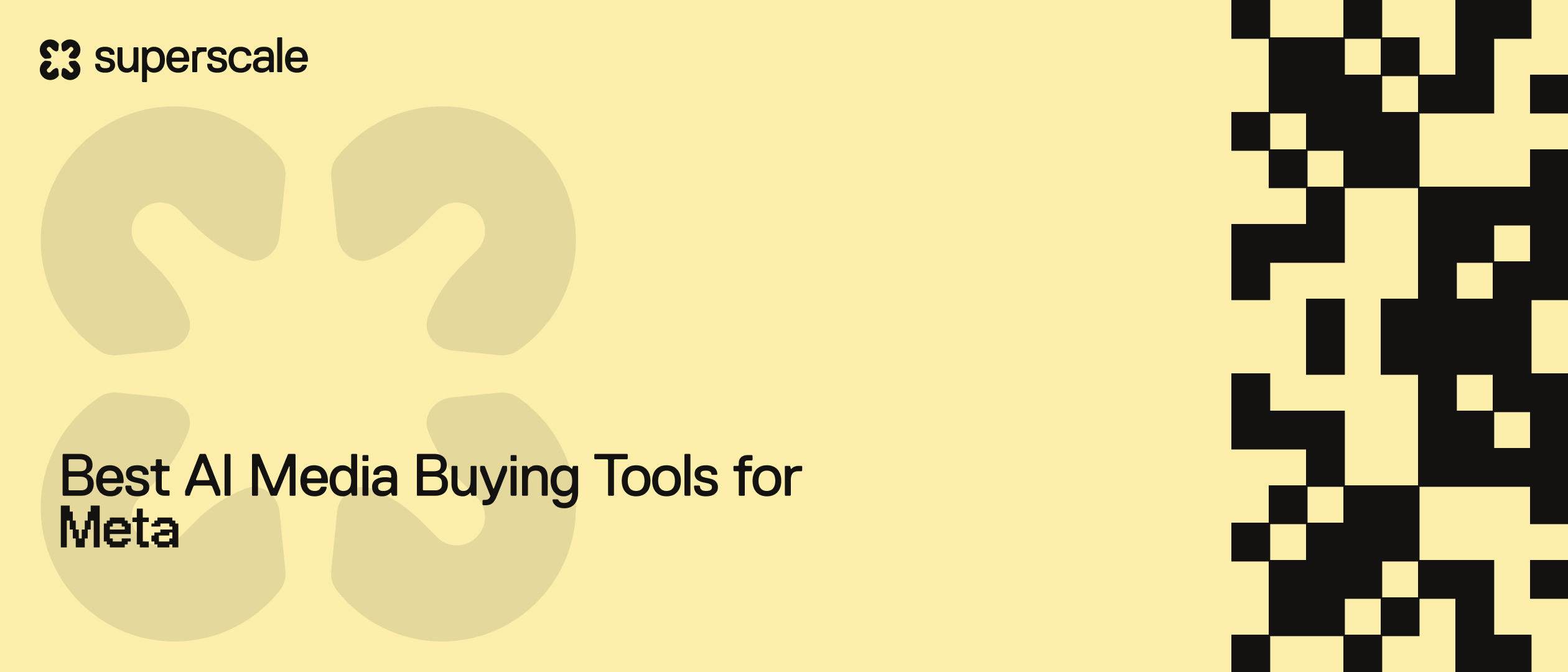 The 9 best AI media buying tools for Meta ads in 2026 compared, Superscale AI, Madgicx, Revealbot, Smartly and Pixis