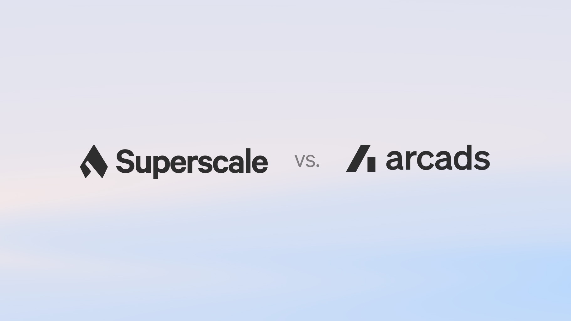Superscale vs Arcads